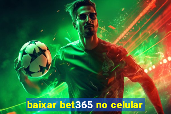 baixar bet365 no celular